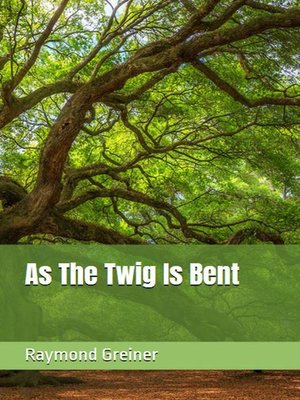 cover image of As the Twig Is Bent